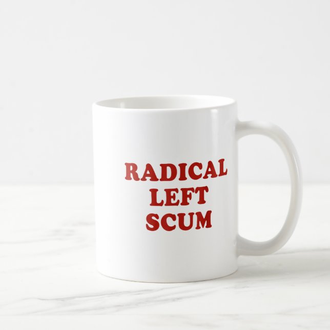 Caneca De Café Radical Left S Funny Sarcastic Quote  (Direita)