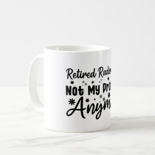 Caneca De Café Radiologista aposentado não é mais meu problema