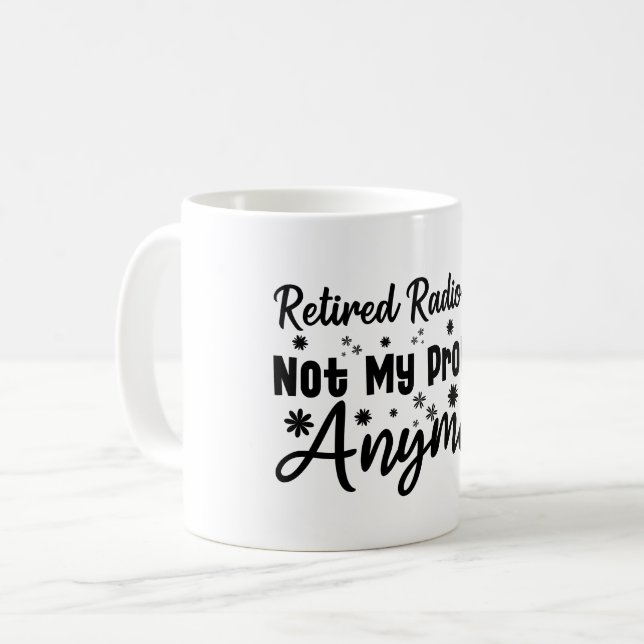 Caneca De Café Radiologista aposentado não é mais meu problema (Frente Esquerda)
