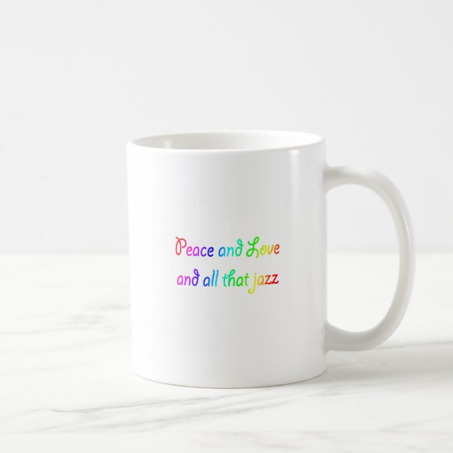 Caneca De Café Rainbow Peace Love e All that Jazz (Direita)