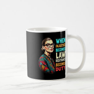 Caneca De Café Rbg Quando A Injustiça Se Torna Resistência À Lei