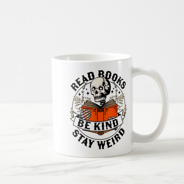 Caneca De Café Read Books Be Kind Stay Weird Skeleton Reading Hal (Direita)