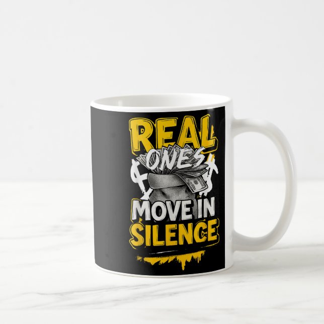 Caneca De Café Real Ones Move In Silence Money Quote Urban  (Direita)
