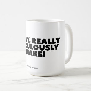 Caneca De Café "Realmente Ridiculamente Acordado" Clássica Mug