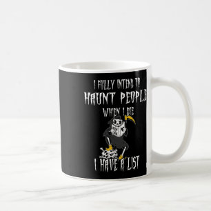 Caneca De Café Reaper Eu Tenciono Perseguir Pessoas E Eu Tenho Um