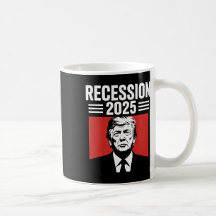 Caneca De Café Recessão 2025 Obrigados Trump Engraçado Político I