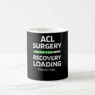 Caneca De Café Recuperação de Cirurgia ACL   Cirurgia do joelho A