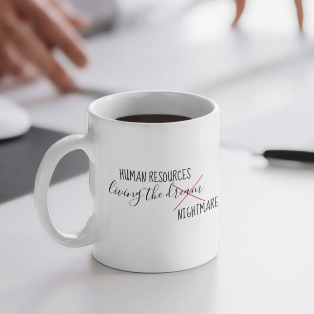 Caneca De Café Recursos Humanos HR Vivendo o Pesadelo do Sonho (Criador carregado)