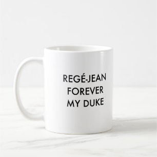 Caneca De Café Regé-Jean para sempre meu Duque