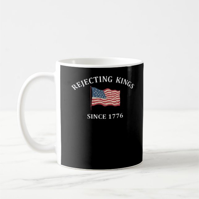 Caneca De Café Rejecting Kings Since 1776 Classic Style (Esquerda)