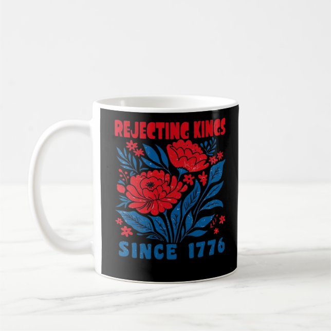 Caneca De Café Rejecting Kings Since 1776 Flower Anti Authoritari (Esquerda)