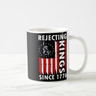 Caneca De Café Rejeitando Reis Desde 1776 Design de apoio manual