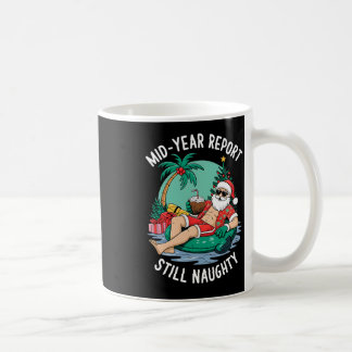 Caneca De Café Relatório de meio de ano do Papai Noel Ainda está
