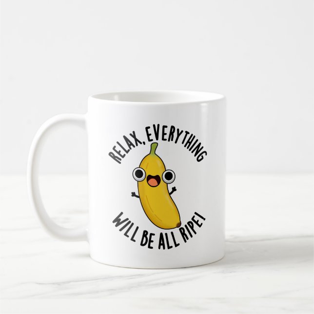 Caneca De Café Relax Everything Will Be All Ripe Funny Fruit Pun  (Esquerda)