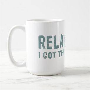 Caneca De Café Relax I Got This