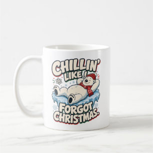 Caneca De Café Relaxando Como Se Eu Tivesse Esquecido O Natal Urs