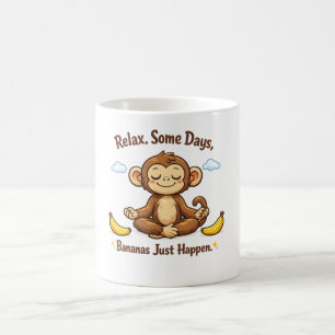 Caneca De Café Relaxe Alguns Dias Bananas Apenas Acontecem Macaco