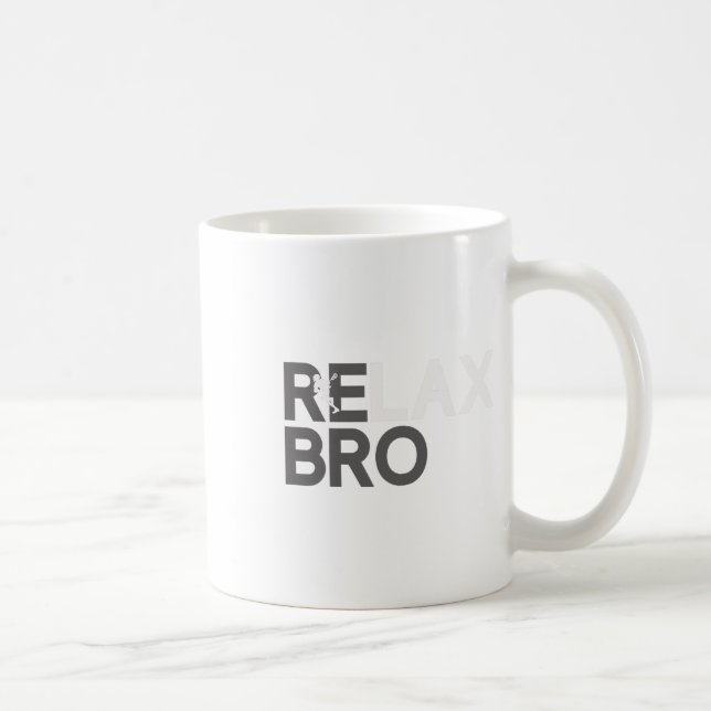Caneca De Café Relaxe Bro Funny Lacrosse Player Lax Lover Piada T (Direita)