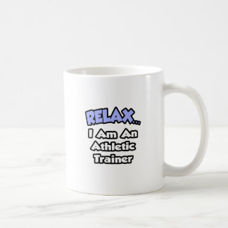 Caneca De Café Relaxe... Eu sou um treinador atlético