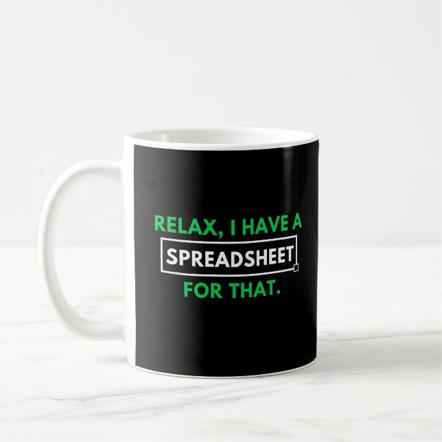 Caneca De Café Relaxe, Eu Tenho Uma Planilha Para Isso. (Esquerda)