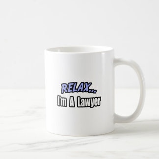 Caneca De Café Relaxe, sou advogado