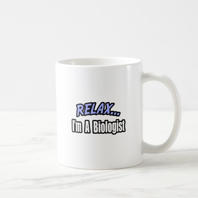 Caneca De Café Relaxe, sou biólogo (Direita)