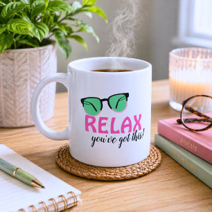 Caneca De Café Relaxe, Você Consegue