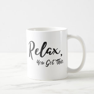 Caneca De Café Relaxe, você obteve isto