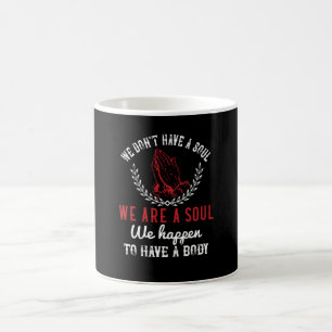 Caneca De Café Religião - Somos Uma Alma Que Temos Um Corpo