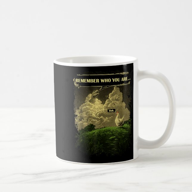 Caneca De Café Remember Who You Are Funny Chicken Dinosaur Evolut (Direita)