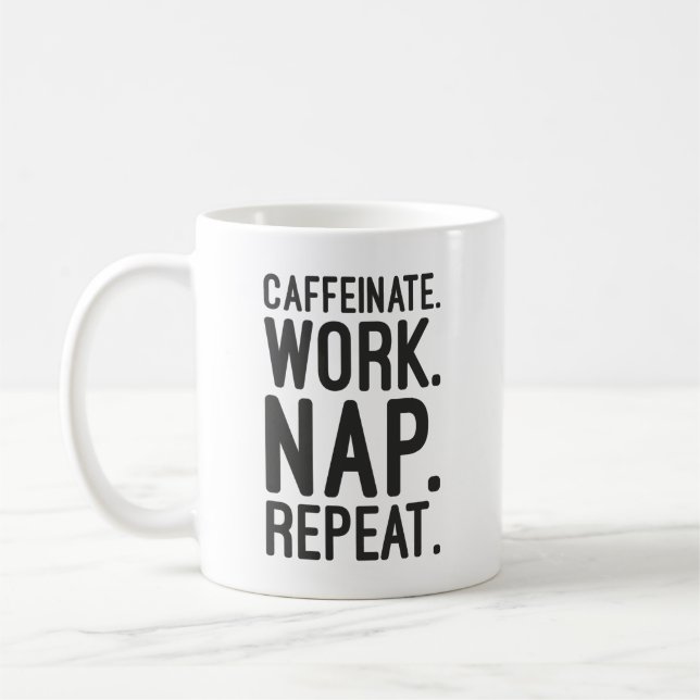 Caneca De Café Repetir o Nap de Trabalho de Cafeinato - Motivação (Esquerda)