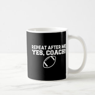 Caneca De Café Repita Depois De Mim Sim Treinador Futebol America