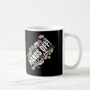 Caneca De Café Resistência Floral Anti-Trump Não As Mãos Do Meu P