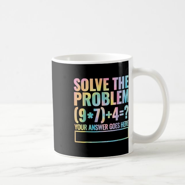 Caneca De Café Resolva O Problema 67 Seis Sete Professor De Matem (Direita)