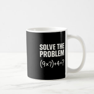 Caneca De Café Resolva O Problema Divertido Matemática 67 Meme Pr