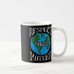 Caneca De Café Respeite a Mãe Planeta Mudanças Climáticas Cuta Te