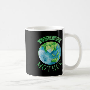 Caneca De Café Respeite a Mãe Planeta Mudanças Climáticas Cuta Te