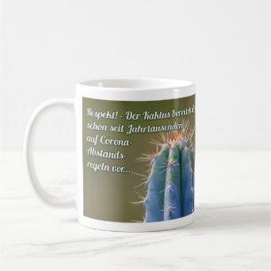 Caneca De Café Respekt für den Kaktus mit Abstandsregeln!