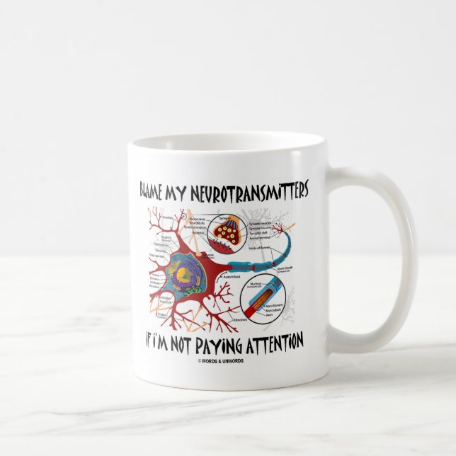 Caneca De Café Responsabilize meus neurotransmissor se não que (Direita)