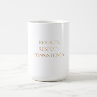 Caneca De Café Resultados Respeitam a Consistência | Motivação Fi