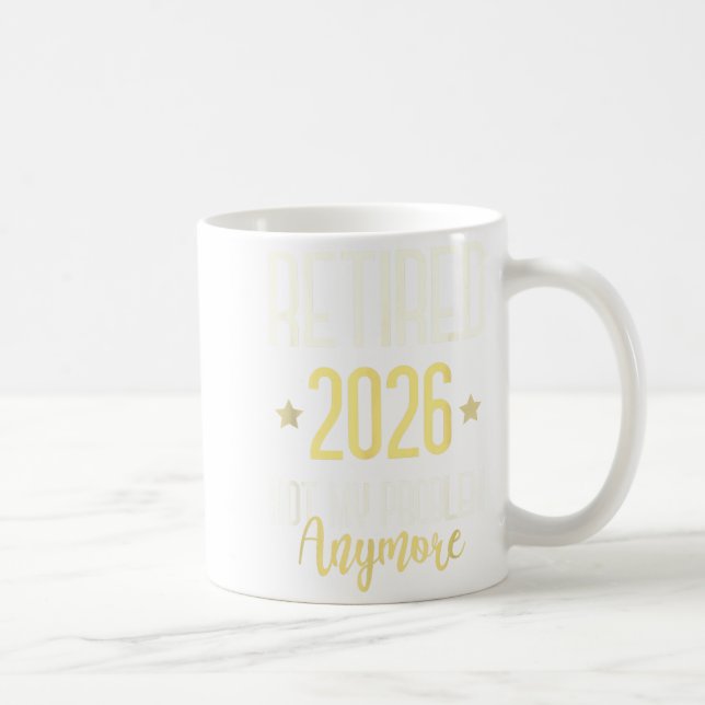 Caneca De Café Retired 2026 Not My Problem Anymore Mom Vacation  (Direita)
