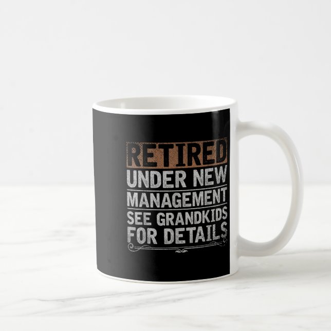Caneca De Café Retired Under New Management See Grandkids Funny R (Direita)
