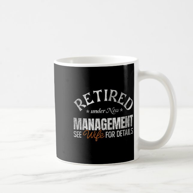 Caneca De Café Retired Under New Management See Wife _ Retirement (Direita)