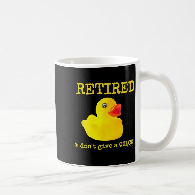 Caneca De Café Retirement Funny Retired I Don't Give A Quack Rubb (Direita)