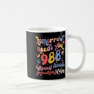 Caneca De Café Retro Amanhã Precisa De 988 Para A Prevenção Do Su