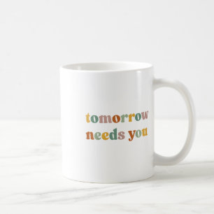 Caneca De Café Retro Amanhã Precisa de Você Conscientização Preve