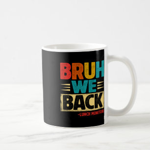 Caneca De Café Retro Bruh Nós Voltamos Monitores de Almoço Divert
