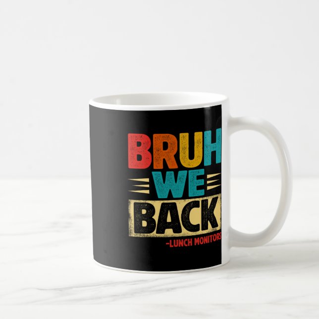 Caneca De Café Retro Bruh Nós Voltamos Monitores de Almoço Divert (Direita)