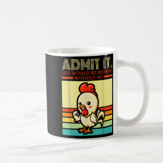 Caneca De Café Retro chicken admit life would be boring without