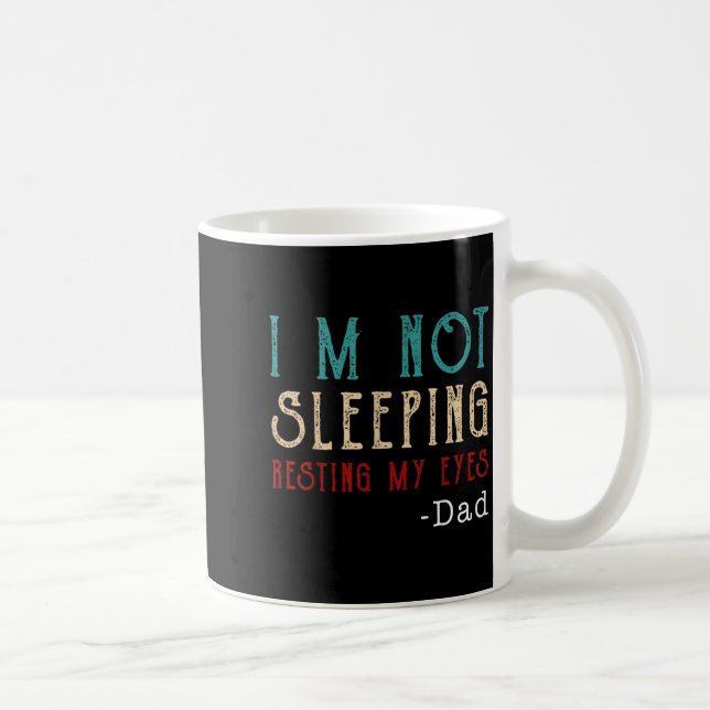 Caneca De Café Retro Dad Resting My Eyes Funny Quote  (Direita)